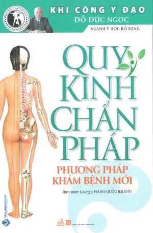 Quy Kinh Chẩn Pháp (Khí Công Y Đạo Đỗ Đức Ngọc Ngành Y Học Bổ Sung) Thanh Hóa (V.Lang)