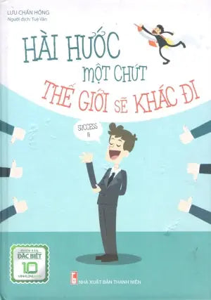 Hài Hước Một Chút Thế Giới Sẽ Khác Đi (Bìa Cứng) Thanh Niên (M.Long)