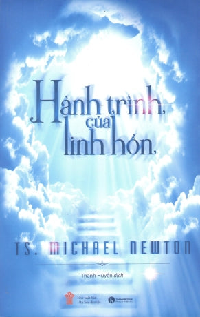 Hành Trình Của Linh Hồn / Journey Of Souls: Case Studies Of Life Between Lives. Lao Động (Thaiha)