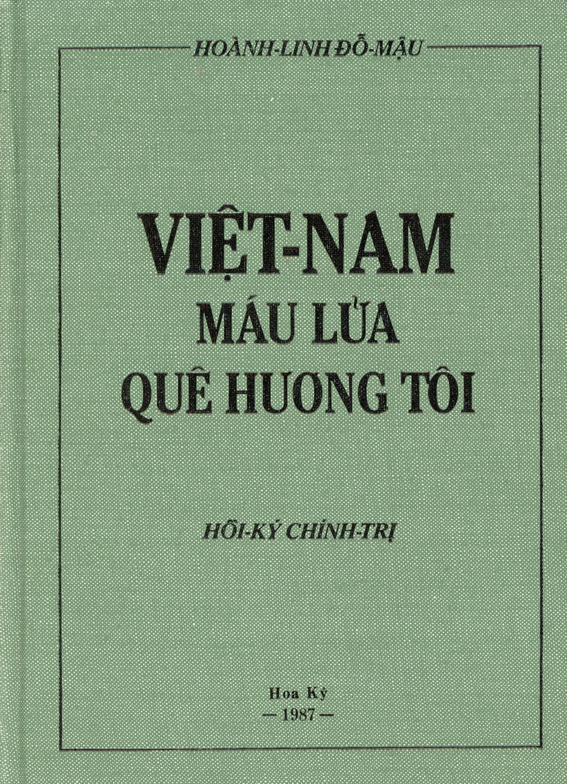 VIỆT NAM MÁU LỬA QUÊ HƯƠNG TÔI