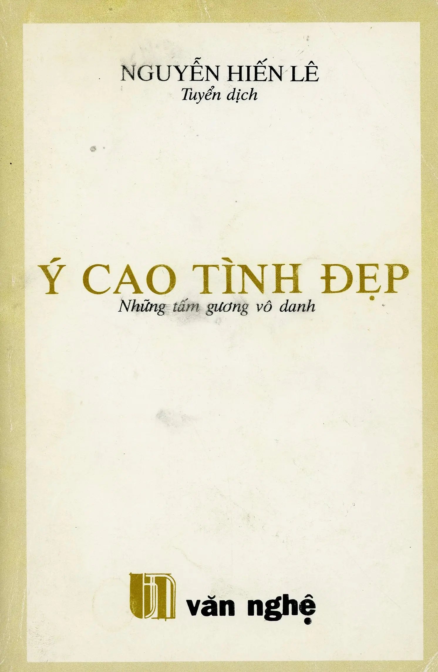 Ý Cao Tình Đẹp - Những tấm gương vô danh Văn Nghệ