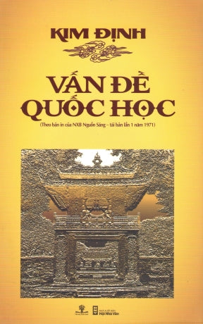Vấn Đề Quốc Học - Kim Định (Theo Bản In Của NXB Nguồn Sáng - Tái Bản Lần 1 Năm 1971) . Hội Nhà Văn (Ph.Nam)