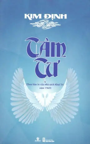 Tâm Tư (Theo Bản In Của Nhà Sách Khai Trí Năm 1969) Kim Định . Hội Nhà Văn (Ph.Nam)