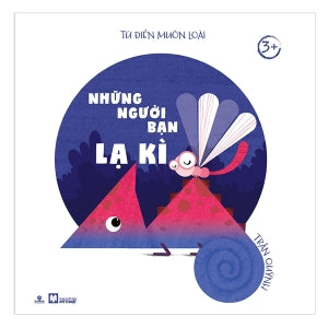 Tủ Sách Chồi Non (3+) - Những Người Bạn Lạ Kì VH Văn Nghệ (Ph.Nam)