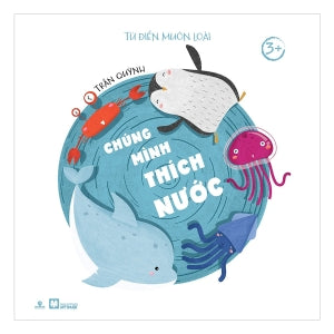 Tủ Sách Chồi Non (3+) - Chúng Mình Thích Nước Mỹ Thuật (Ph.Nam)