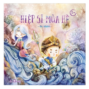 Tủ Sách Chồi Non (5+) - Hiệp Sĩ Mùa Hè Mỹ Thuật (Ph.Nam)