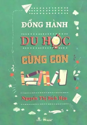 Đồng Hành Du Học Cùng Con Phụ Nữ (Ph.Nam)