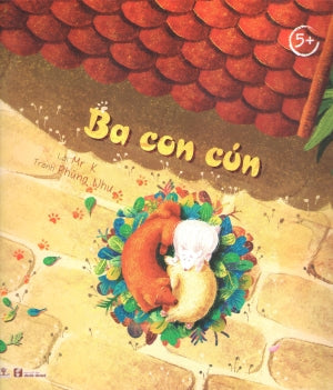 Tủ Sách Chồi Non (5+) - Ba Con Cún. VH Văn Nghệ (Ph.Nam)