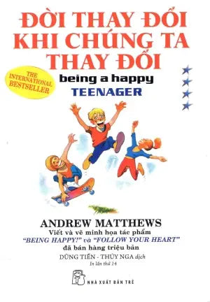 Ðời Thay Ðổi Khi Chúng Ta Thay Ðổi - Tập 4 / Being A Happy Teenager . Trẻ