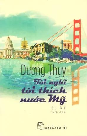 Tôi Nghĩ Tôi Thích Nước Mỹ (Du Ký) . Trẻ
