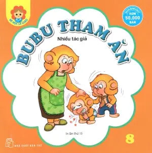 Bé Học Lễ Giáo - Tập 8: BuBu Tham Ăn. Trẻ