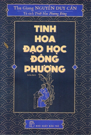 Tinh Hoa Đạo Học Đông Phương (Tủ Sách Triết Học Phương Đông) Trẻ