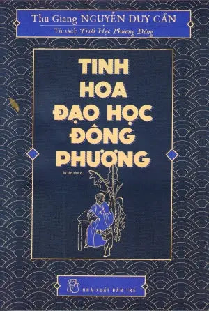 Tinh Hoa Đạo Học Đông Phương (Tủ Sách Triết Học Phương Đông) Trẻ
