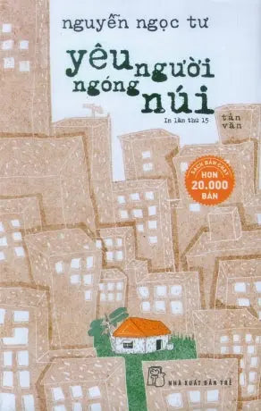 Yêu Người Ngóng Núi (Tản Văn Nguyễn Ngọc Tư) . Trẻ