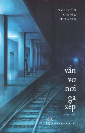 Vẩn Vơ Nơi Ga Xép (Tạp Bút) Trẻ