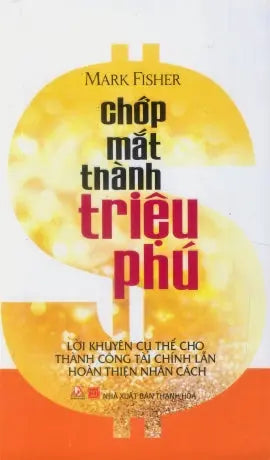 Chớp Mắt Thành Triệu Phú / The Instant Millionaire - A Take Of Wisdom And Wealth . Thanh Hóa (V.Lang)