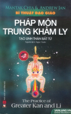 Bí Thuật Đạo Giáo - Pháp Môn Trung Khảm Ly (Tạo Linh Thân Bất Tử) . Hồng Đức (V.Lang)
