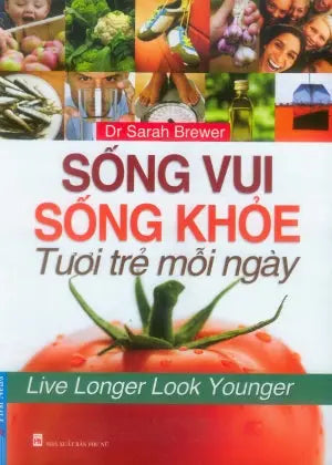 Sống Vui Sống Khỏe Tươi Trẻ Mỗi Ngày (Live Longer Look Younger) F.News