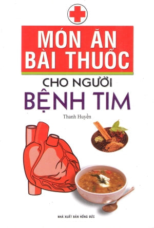 Món Ăn Bài Thuốc Cho Người Bệnh Tim . Hồng Đức (M.Lâm)
