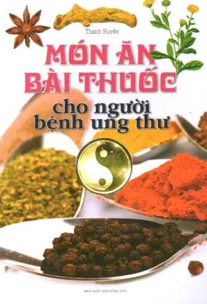 Món Ăn Bài Thuốc Cho Người Bệnh Ung Thư . Hồng Đức (M.Lâm)
