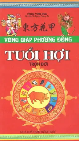 Vòng Giáp Cuộc Đời Tuổi Hợi (Vòng Giáp Phương Đông - Tuổi Hợi) .