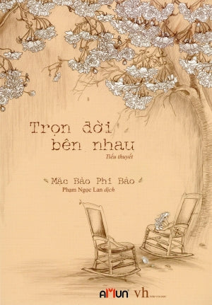Trọn Đời Bên Nhau (Tiểu Thuyết). Văn Học (Đinh Tị)