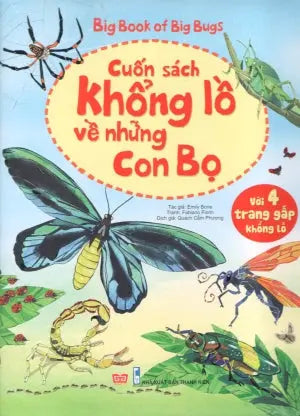 Cuốn Sách Khổng Lồ Về Những Con Bọ (Bìa Cứng, Hình Màu, Khổ Lớn Với 4 Trang Giấy Gấp Khổng Lồ) / Big Book Of Big Bugs . Thanh Niên (Đinh Tị)