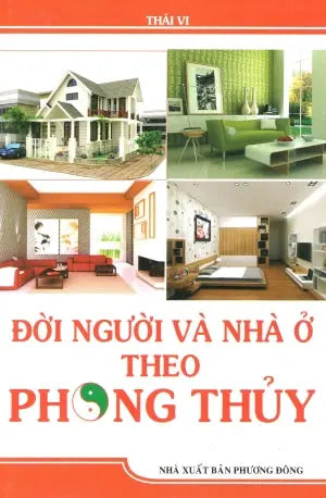 Đời Người Và Nhà Ở Theo Phong Thủy