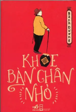 Khoe Bàn Chân Nhỏ . Hội Nhà Văn (Nhã Nam)