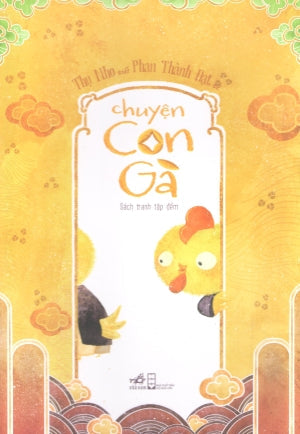 Chuyện Con Gà (Sách Tranh Tập Đếm). Hội Nhà Văn (Nhã Nam)