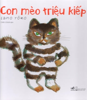 Con Mèo Triệu Kiếp (Hiệp Hội Thư Viện Trường Học Nhật Bản Khuyên Đọc) (Hình Ảnh Màu, Bìa Cứng) . Hội Nhà Văn (Nhã Nam)