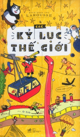 Bách Khoa Thư Larousse - Các Kỷ Lục Thế Giới (Hình Ảnh Màu, Bìa Cứng) Thế Giới (Nhã Nam)