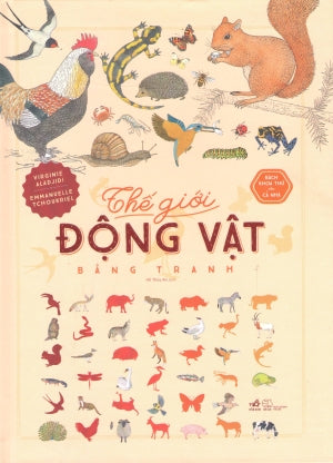 Thế Giới Động Vật Bằng Tranh (Bìa Cứng) Thế Giới (Nhã Nam)