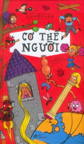 Bách Khoa Thư Larousse - Cơ Thể Người (Hình Ảnh Màu, Bìa Cứng) Thế Giới (Nhã Nam)