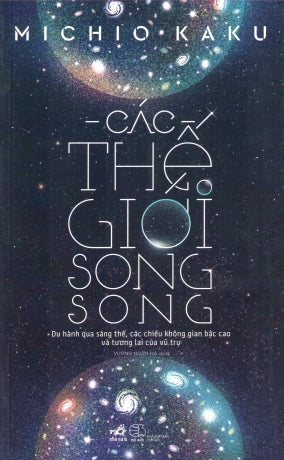 Các Thế Giới Song Song / Parallel Worlds . Thế Giới (Nhã Nam)