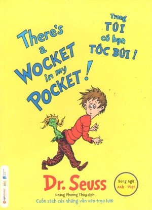 Dr. Seuss - Trong Túi Có Bạn Tóc Búi/ There's A Wocket In My Pocket (Song Ngữ Anh Việt - Bilingual English Vietnamese) Dân Trí (Alpha)