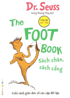 Dr. Seuss - Sách Chân Sách Cẳng/ The Foot Book (Song Ngữ Anh Việt - Bilingual English Vietnamese) Dân Trí (Alpha)