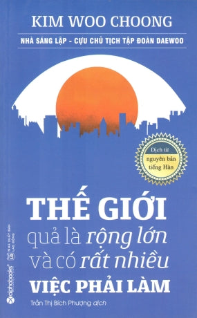 Thế Giới Quả Là Rộng Lớn Và Có Rất Nhiều Việc Phải Làm / It's A Big World And There're Lots To Be Done Lao Động (Alpha)