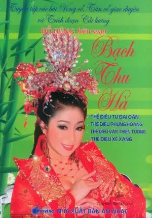 Tuyển Tập Các Bài Vọng Cổ Tân Cổ Giao Duyên và Trích Đoạn Cải Lương - Bạch Thu Hà- Thể điệu Tứ Đại Oán, Phụng Hoàng, Văn Thiên Tường, Xế Xảng Âm Nhạc (Th.Nghè)