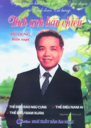 Tuyển Tập Các Bài Vọng Cổ Tân Cổ Giao Duyên và Trích Đoạn Cải Lương - Tình Anh Bán Chiếu- Thể điệu Đảo Ngũ Cung, Thể điệu Nam Ai, Thể điệu Nam Xuân Âm Nhạc (Th.Nghè)