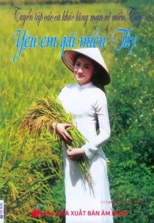 Tuyển Tập Các Ca Khúc Lãng Mạn Về Miền Tây - Yêu Em Gái Miền Tây . Âm Nhạc (Th.Nghè)