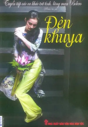Tuyển Tập Các Ca Khúc Trữ Tình Lãng Mạn Bolero - Đèn Khuya (Có Soạn Phần Hợp Âm Cho Guitar) . Âm Nhạc (Th.Nghè)