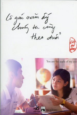 Cô Gái Năm Ấy Chúng Ta Từng Theo Đuổi Phụ Nữ (Nhã Nam)