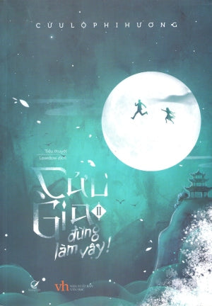 Cửu Gia Đừng Làm Vậy ! (Tập 2) (Tiểu Thuyết). Văn Học (Q.Văn)