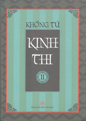 Kinh Thi (Kinh Thi Tập Truyện) (bộ sách đóng chung thành 2 cuốn) ( Bià Cứng) Văn Học (Đông Tây)