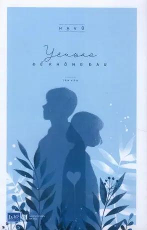 Yêu Sao Để Không Đau (Tản văn của Hạ Vũ) Hà Nội