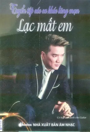 Tuyển Tập Các Ca Khúc Lãng Mạn - Lạc Mất Em . Âm Nhạc (Th.Nghè)