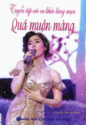 Tuyển Tập Các Ca Khúc Lãng Mạn - Quá Muộn Màng . Âm Nhạc (Th.Nghè)