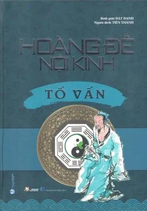 Hoàng Đế Nội Kinh Tố Vấn (Bìa Cứng) Hồng Đức (V.Lang)