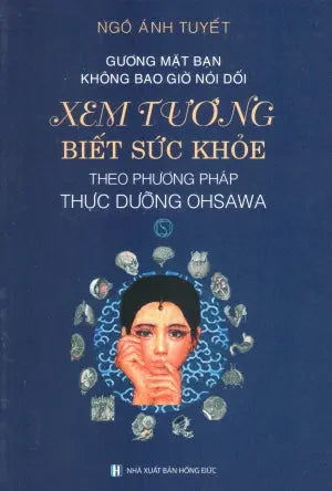 Xem Tướng Biết Sức Khỏe Theo Phương Pháp Thực Dưỡng Ohsawa